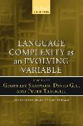 Language Complexity as an Evolving Variable