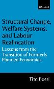 Structural Change, Welfare Systems, and Labour Reallocation: Lessons from the Transition of Formerly Planned Economies