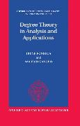 Degree Theory in Analysis and Applications