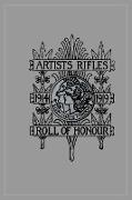 Artists Rifles. Regimental Roll of Honour and War Record 1914-1919