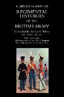 BIBLIOGRAPHY of REGIMENTAL HISTORIES of the BRITISH ARMY
