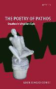 The Poetry of Pathos: Studies in Virgilian Epic
