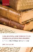 Law, Reason, and Morality in Medieval Jewish Philosophy