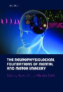 The neurophysiological foundations of mental and motor imagery
