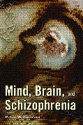 Mind, Brain, and Schizophrenia
