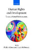 Human Rights and Development: Towards Mutual Reinforcement