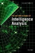 The Art and Science of Intelligence Analysis