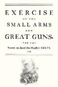 Exercise of the Small Arms and Great Guns for the Seamen on Board His Majestyos Ships (1778)