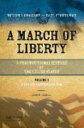 A March of Liberty: A Constitutional History of the United States, Volume 1: From the Founding to 1900