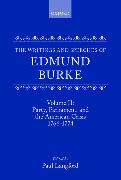 The Writings and Speeches of Edmund Burke: Volume II: Party, Parliament and the American Crisis, 1766-1774