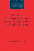 Teleology, First Principles, and Scientific Method in Aristotle's Biology