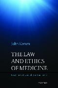 The Law and Ethics of Medicine: Essays on the Inviolability of Human Life