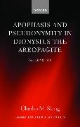 Apophasis and Pseudonymity in Dionysius the Areopagite: No Longer I