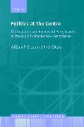 Politics at the Centre: The Selection and Removal of Party Leaders in the Anglo Parliamentary Democracies