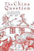 The China Question: Great Power Rivalry and British Isolation, 1894-1905