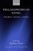 Philosophers on Music: Experience, Meaning, and Work