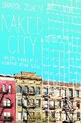 Naked City: The Death and Life of Authentic Urban Places