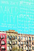 Naked City: The Death and Life of Authentic Urban Places