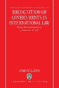 Recognition of Governments in International Law: With Particular Reference to Governments in Exile