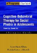 Cognitive-Behavioral Therapy for Social Phobia in Adolescents: Stand Up, Speak Out Therapist Guide