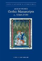 Gothic Manuscripts: 1260-1320. Part One