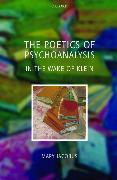 The Poetics of Psychoanalysis: In the Wake of Klein