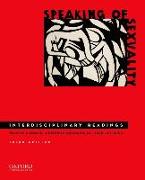 Speaking of Sexuality: Interdisciplinary Readings