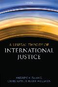 A Liberal Theory of International Justice