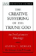 The Creative Suffering of the Triune God: An Evolutionary Theology