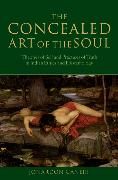 The Concealed Art of the Soul: Theories of the Self and Practices of Truth in Indian Ethics and Epistemology