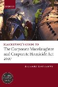 Blackstone's Guide to the Corporate Manslaughter ACT 2006