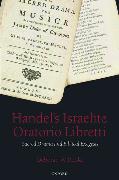 Handel's Israelite Oratorio Libretti: Sacred Drama and Biblical Exegesis