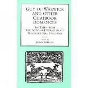 Guy of Warwick and Other Chapbook Romances