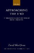 Approaching the End: A Theological Exploration of Death and Dying