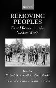 Removing Peoples: Forced Removal in the Modern World