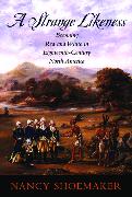 A Strange Likeness: Becoming Red and White in Eighteenth-Century North America