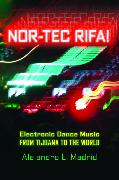 Nor-Tec Rifa! Electronic Dance Music from Tijuana to the World