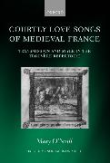 Courtly Love Songs of Medieval France: Transmission and Style in the Trouvere Repertoire