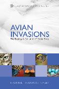Avian Invasions: The Ecology and Evolution of Exotic Birds