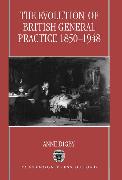 The Evolution of British General Practice, 1850-1948