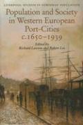 Population and Society in Western European Port-Cities, C. 1650-1939