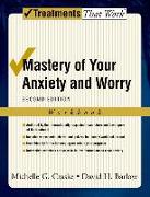 Mastery of Your Anxiety and Worry