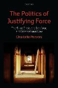The Politics of Justifying Force