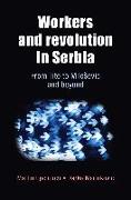 Workers and Revolution in Serbia