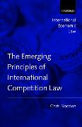 Emerging Principles of International Competition Law