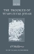 The Troubles of Templeless Judah