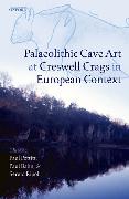 Palaeolithic Cave Art at Creswell Crags in European Context