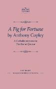 A Fig for Fortune by Anthony Copley