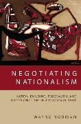 Negotiating Nationalism: Nation-Building, Federalism, and Secession in the Multinational State