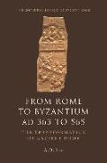 From Rome to Byzantium Ad 363 to 565